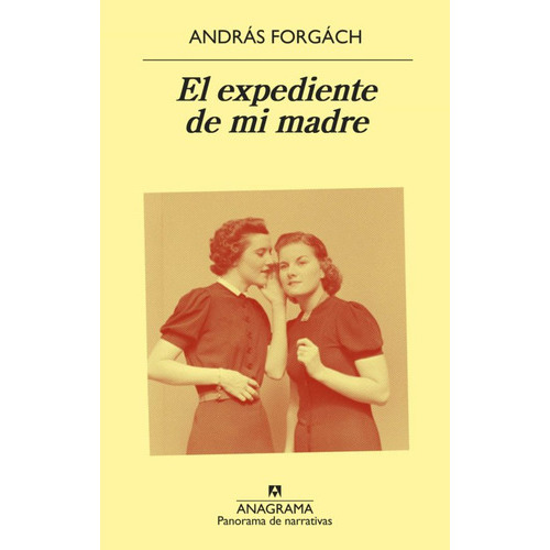 El Expediente De Mi Madre, De Forgach, Andras. Editorial Anagrama En Español