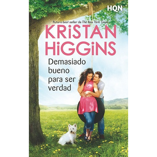 Demasiado Bueno Para Ser Verdad - Kristan Higgins, de KRISTAN HIGGINS. Editorial HARLEQUIN IBERICA en español