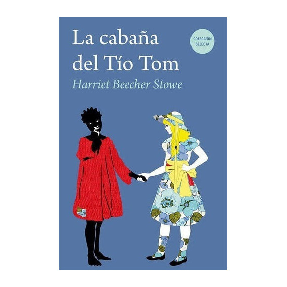 La Cabaña Del Tío Tom, De Harriet Beecher Stowe. Editorial Biblok, Tapa Blanda En Español, 2017