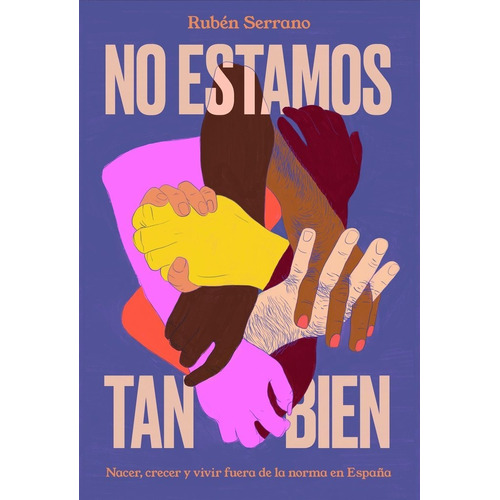 No Estamos Tan Bien, De Serrano, Rubén. Editorial Ediciones Temas De Hoy, Tapa Blanda En Español