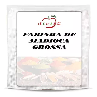 Farinha De Mandioca Grossa 500g Dietsz