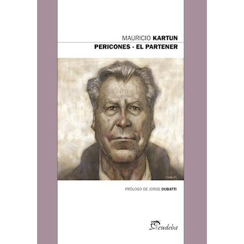 Pericones - El Partenaire - Mauricio Kartun
