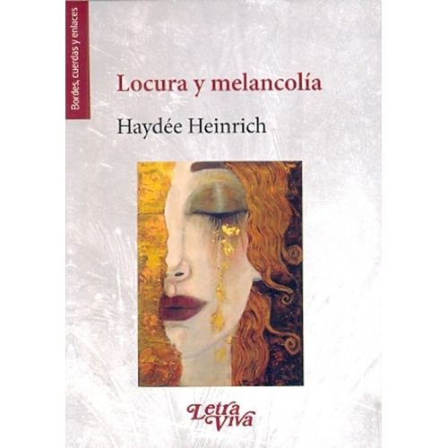 Locura Y Melancolia - Haydee Heinrich
