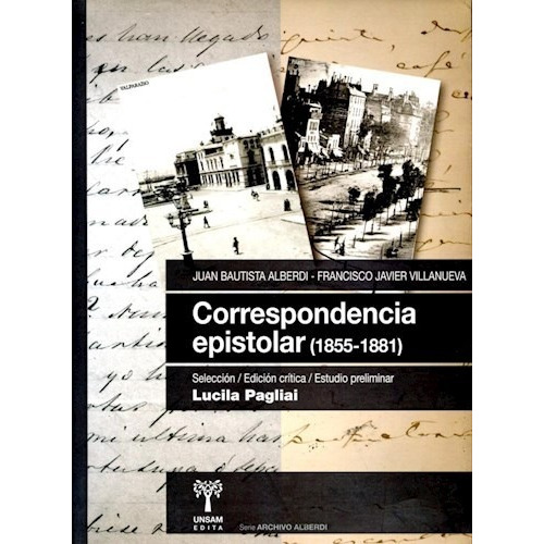 Correspondencia Epistolar (1855-1881) Juan Bautista Alberdi