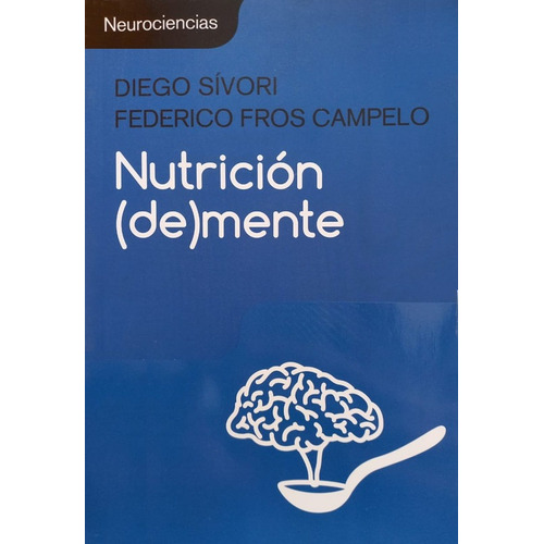 Nutrición De Mente - Sívori Diego Y Fros Campelo Federico