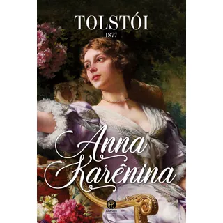 Anna Karênina: + Marcador De Páginas, De León Tolstói. Editora Ibc - Instituto Brasileiro De Cultura Ltda, Capa Dura Em Português, 2019