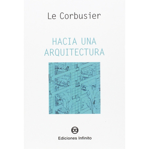Hacia Una Arquitectura, De Le Corbusier