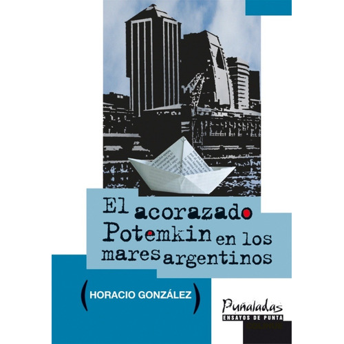 El Acorazado Potemkin En Los Mares Argentinos - Horacio Gonz