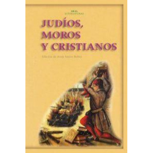 Judíos Moros Y Cristianos, De La Torre Sáinz, Ed. Akal