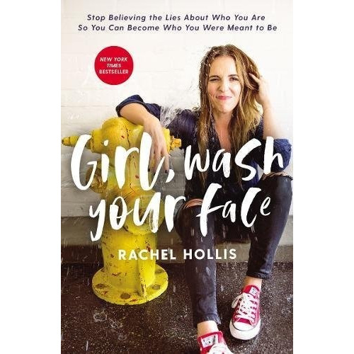 Libro Girl, Wash Your Face: Stop Believing Lies By R Hollis