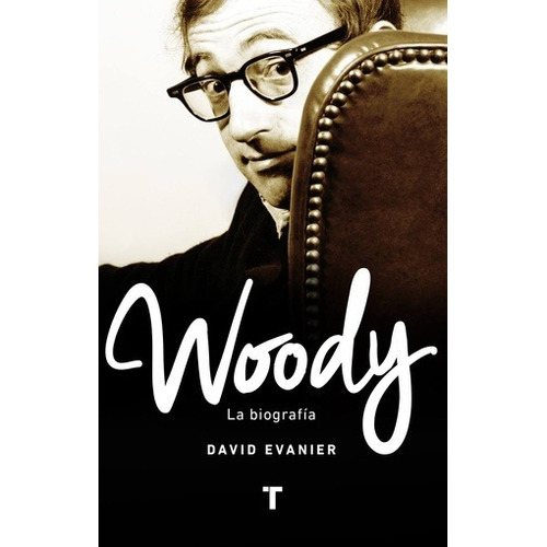 Woody. La Biografia - David Evanier