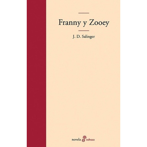 Franny Y Zooey - J. D. Salinger
