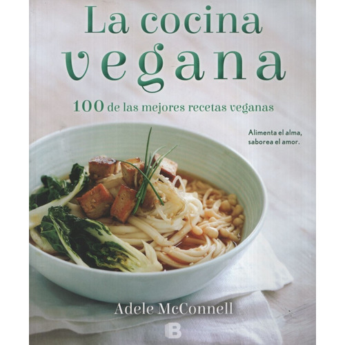 La Cocina Vegana 100 De Las Mejores Recetas Veganas - Adele