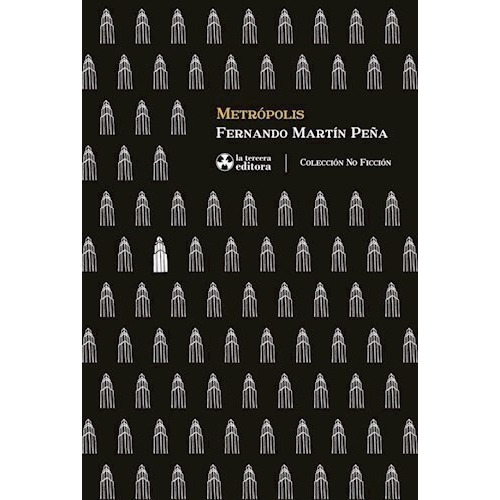 Libro Metrópolis - Fernando Martín Peña - La Tercera