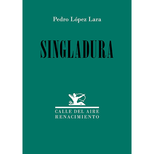 Singladura, De Lopez Lara, Pedro. Editorial Libreria Y Editorial Renacimiento S.a, Tapa Blanda En Español