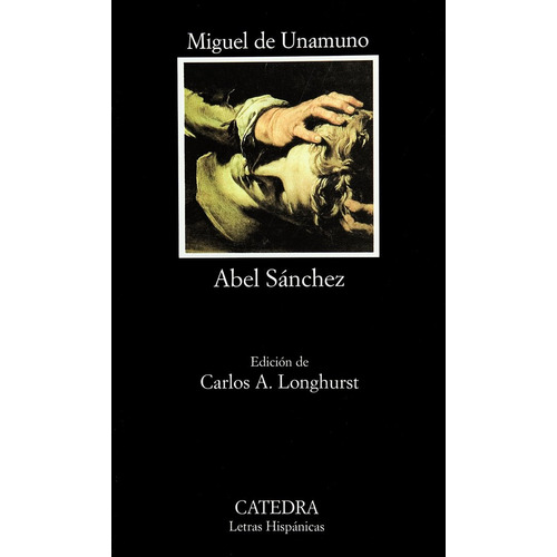 Abel Sanchez Lh398 ( Libro Original ), De Unamuno, Unamuno. Editorial Cátedra En Español