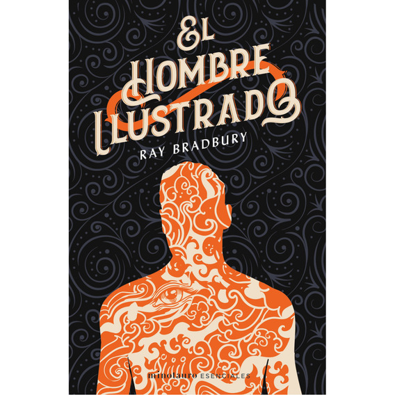 El Hombre Ilustrado, De Bradbury, Ray. Editorial Minotauro, Tapa Blanda, Edición 1 En Español, 2023