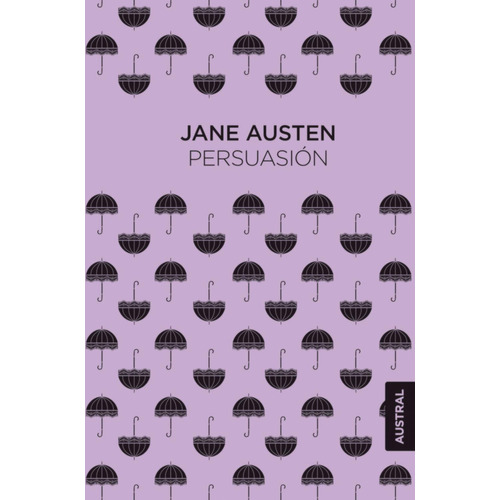 Persuasión: No, de Austen, Jane., vol. 1. Editorial Austral, tapa pasta blanda, edición 1 en español, 2023