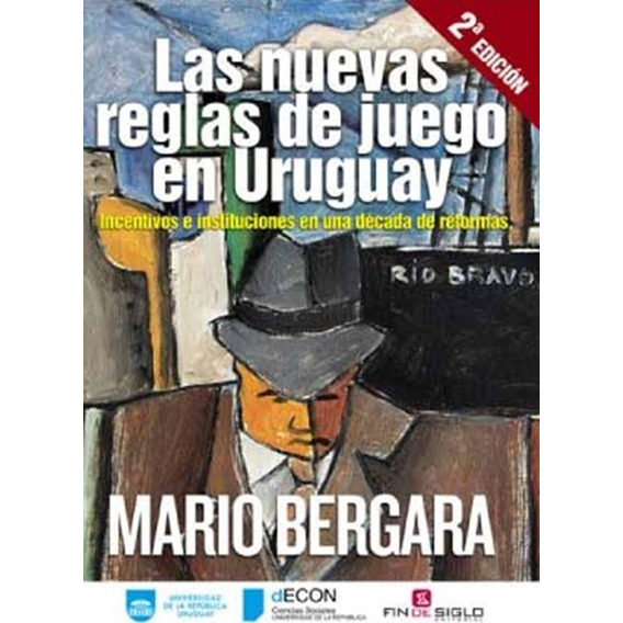 Las Nuevas Reglas De Juego En Uruguay.. - Mario Bergara