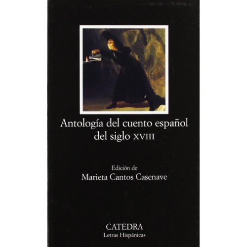 Antologia Del Cuento Español Del Siglo Xviii Letras Hispan, De Vvaa. Editorial Cátedra, Tapa Blanda, Edición 1 En Español, 9999