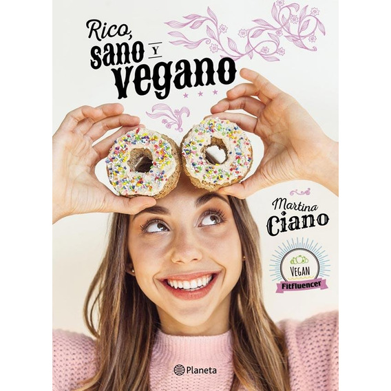 Rico, Sano Y Vegano - Ciano, Martina