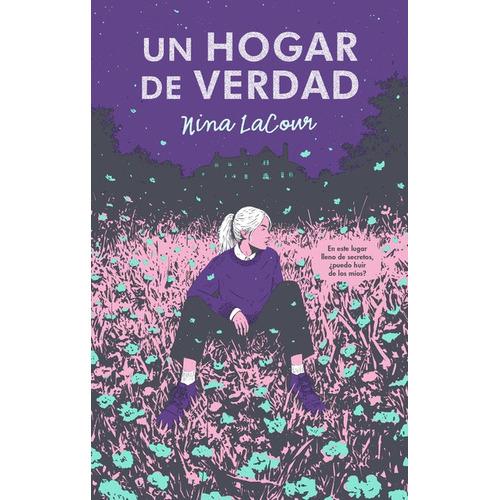 Un Hogar De Verdad, De Nina Lacour., Vol. 1.0. Editorial Puck, Tapa Blanda, Edición 1.0 En Español, 2023