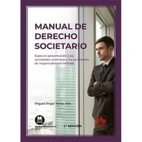 Manual De Derecho Societario, De Tenas Alós, Miguel Ángel. Editorial Colex, Tapa Blanda En Español