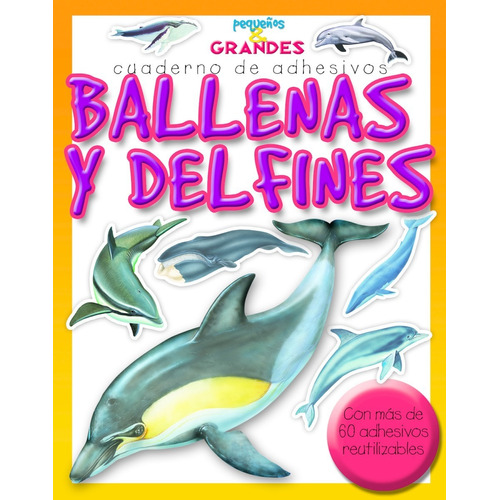 Ballenas Y Delfines , Pequeños Y Grandes Cuaderno De Adhesivos, De Baker Julian. Editorial Combel, Tapa Blanda En Español, 2013