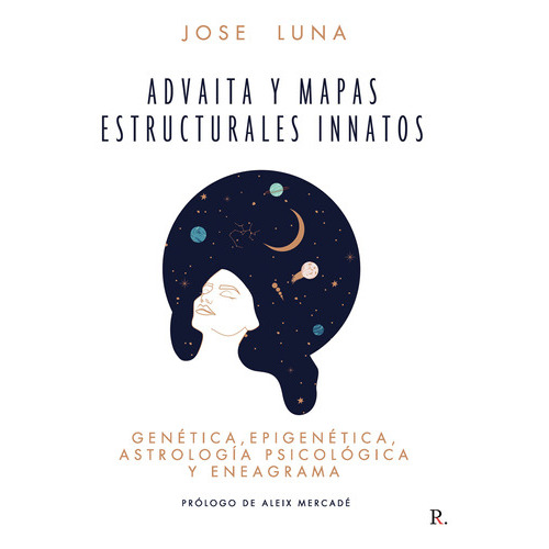 Advaita y Mapas estructurales innatos, de Luna Morillo , José Antonio.. Editorial Punto Rojo Libros S.L., tapa blanda, edición 1.0 en español, 2032