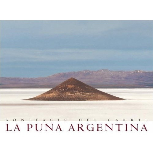 La Puna Argentina - Bonifacio Del Carril - Larivière T Dura