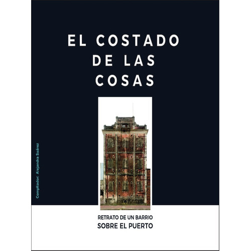 El Costado De Las Cosas, De Compilador: Alejandra Suárez. Editorial Csic En Español