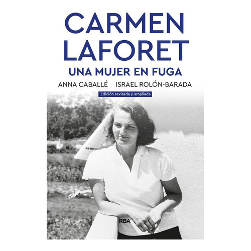 Carmen Laforet Una Mujer En Fuga - Caballe Masforroll,ann