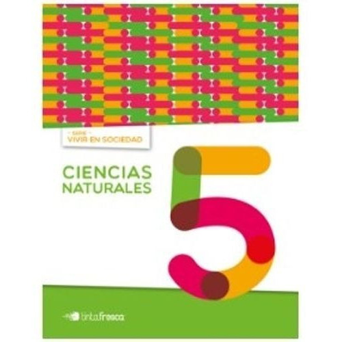 Ciencias Naturales 5 Tinta Fresca Vivir En Sociedad (nacion) (novedad 2018), De Vivir En Sociedad. Editorial Tinta Fresca*o En Español