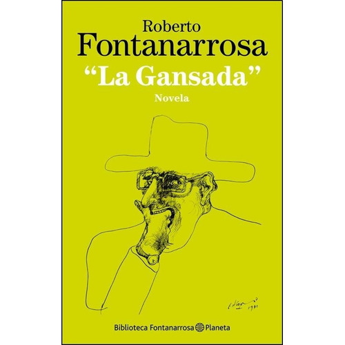 Gansada, La - Novela - Fontanarrosa, Roberto