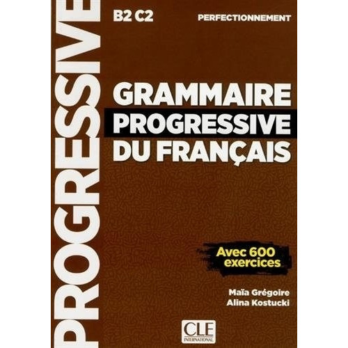 Grammaire Progressive Du Francais Perfectionnement (b2/c2) -