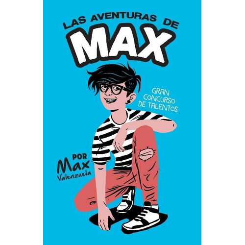 Las Aventuras De Max | Max Valenzuela