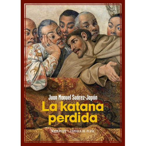La Katana Perdida, De Suarez-japon, Juan Manuel. Editorial Ediciones Espuela De Plata, Tapa Blanda En Español