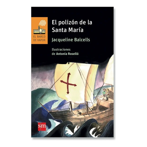 El Polizón De La Santa María / Jacqueline Balcells