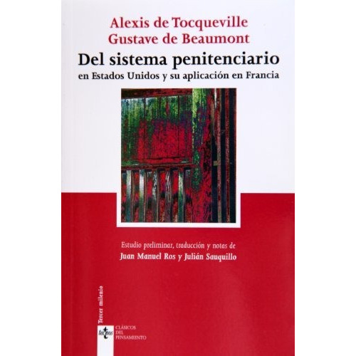 DEL SISTEMA PENITENCIARIO, de Tocqueville, Alexis de. Editorial Tecnos, tapa blanda en español, 2010