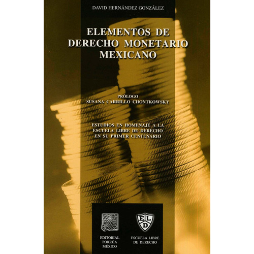 Libro Elementos De Derecho Monetario Mexicano Porrua Mexico