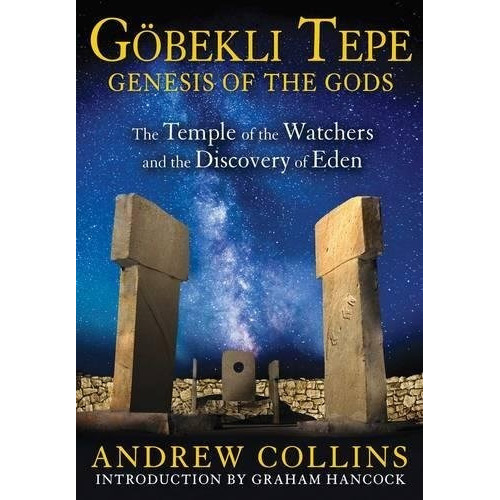 Goebekli Tepe: Genesis Of The Gods : The Temple Of The Watchers And The Discovery Of Eden, De Andrew Collins. Editorial Inner Traditions Bear And Company, Tapa Blanda En Inglés