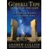 Goebekli Tepe: Genesis Of The Gods : The Temple Of The Watchers And The Discovery Of Eden, De Andrew Collins. Editorial Inner Traditions Bear And Company, Tapa Blanda En Inglés
