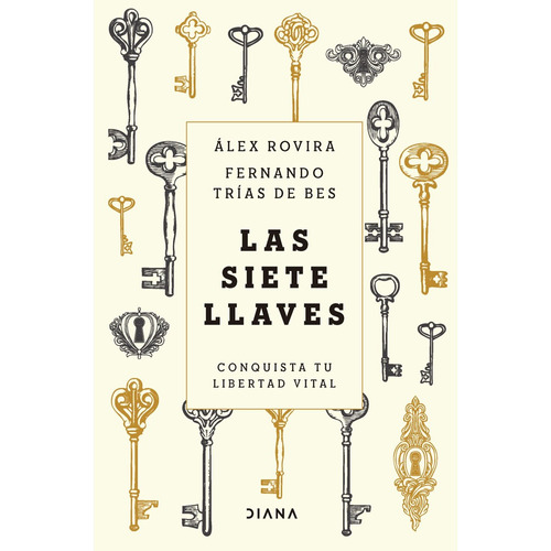 Las Siete Llaves: Las Siete Llaves, De Álex Rovira. Editorial Diana, Tapa Blanda, Edición 1 En Español, 2021