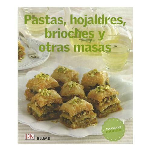 Pastas, Hojaldres, Brioches Y Otras Masas - Varios Autores