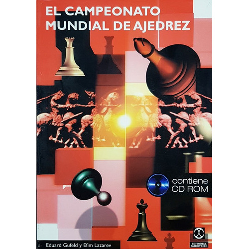 El Campeonato Mundial De Ajedrez (libro+cd)., De Gufeld, Eduard - Laz., Vol. 1. Editorial Paidotribo, Tapa Blanda En Español, 2003