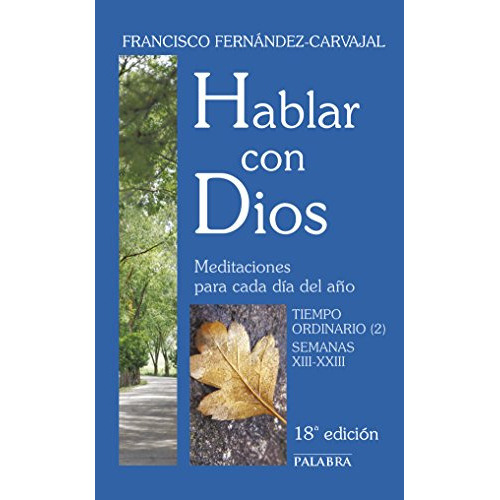 Hablar Con Dios. Tomo Iv, De Fernández-carvajal, Francisco. Editorial Ediciones Palabra, S.a., Tapa Blanda En Español