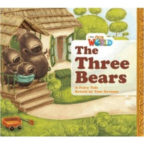 Our World Readers 1 - The Three Bears (reader) (brit), De Davison, Tom. Editorial National Geographic, Tapa Blanda En Inglés Internacional, 2014