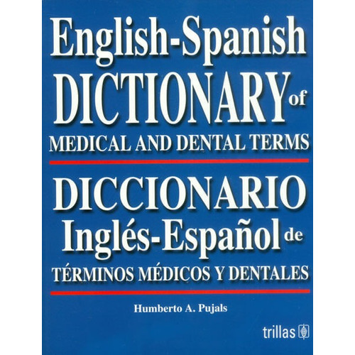 English-spanish Dictionary Of Medical And Dental Trillas