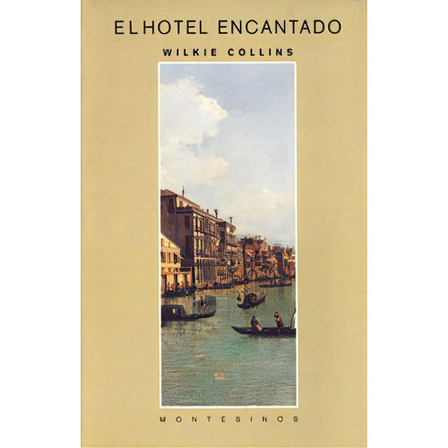 El Hotel Encantado, De Collins, Wilkie. Editorial Montesinos, Tapa Blanda En Español