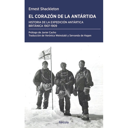 El Corazon De La Antartida, De Shackleton, Ernest Henry. Editorial Forcola Ediciones, Tapa Blanda En Español